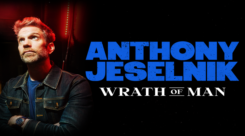 Anthony Jeselnik: Wrath of Man
